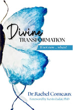 Load image into Gallery viewer, Divine Transformation: If not now, when?