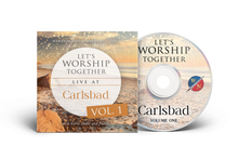 Load image into Gallery viewer, Let's Worship Together: Live at Carlsbad | Vol. 1