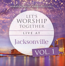 Load image into Gallery viewer, Let's Worship Together: Live At Jacksonville | Vol. 1 - MP3