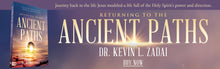 Load image into Gallery viewer, Returning to the Ancient Paths: A Call to Divine Power, Purpose, and Presence