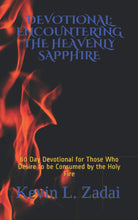 Load image into Gallery viewer, Encountering The Heavenly Sapphire: 60 Day Devotional for Those Who Desire to be Consumed by The Holy Fire