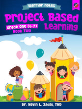Load image into Gallery viewer, Warrior Notes Homeschooling: Grade One | Project Based Learning: Book Two