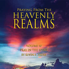 Load image into Gallery viewer, Praying From The Heavenly Realms, Vol. 10: Pray in the Spirit - mp3