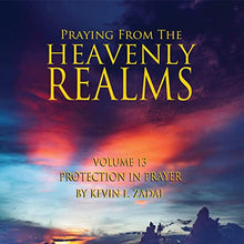 Load image into Gallery viewer, Praying from the Heavenly Realms, Vol. 13: Protection in Prayer - mp3