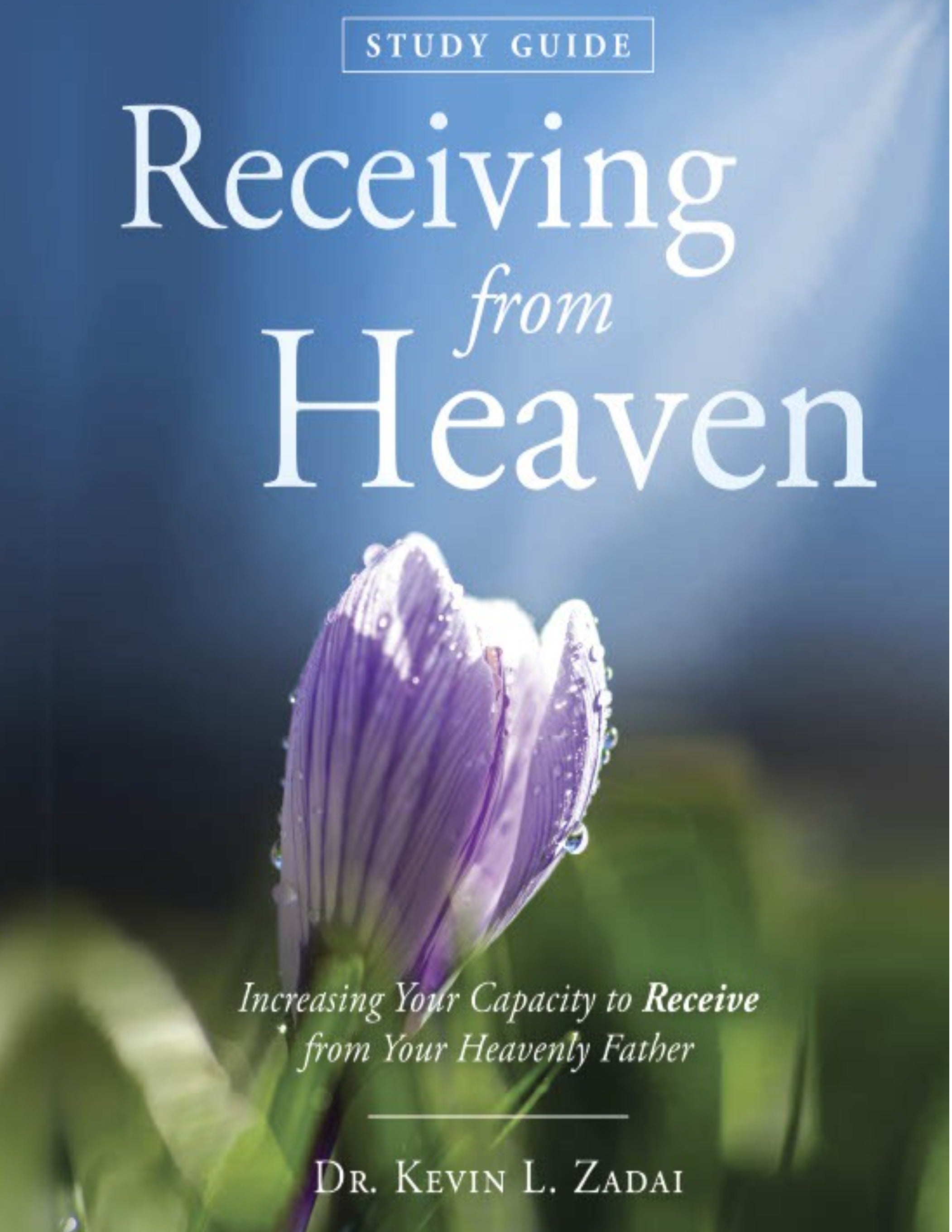 Receiving From Heaven Study Guide Warrior Notes