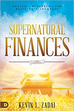 Load image into Gallery viewer, Supernatural Finances: Heaven's Blueprint for Blessings & Increase