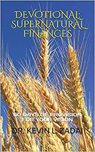 Load image into Gallery viewer, Supernatural Finances: 60-Day Devotional Of Provision For Your Vision