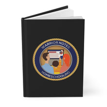 Load image into Gallery viewer, Warrior Notes: Homeschooling -Hardcover Journal Matte
