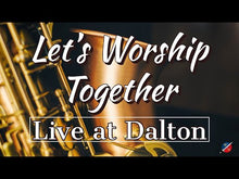 Load and play video in Gallery viewer, Let's Worship Together: Live At Dalton | Vol. 1