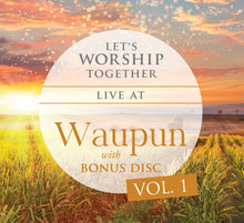 Load image into Gallery viewer, Let's Worship Together: Live At Waupun | Vol. 1 -mp3