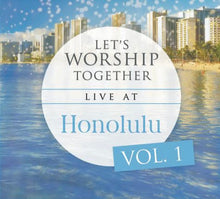 Load image into Gallery viewer, Let's Worship Together: Live At Honolulu | Vol. 1