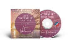 Load image into Gallery viewer, Let's Worship Together: Live At New Orleans | Vol. 1