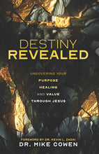 Load image into Gallery viewer, Destiny Revealed: Uncovering Your Purpose, Healing and Value Through Jesus
