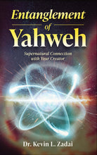 Load image into Gallery viewer, Entanglement of Yahweh: Supernatural Connection with Your Creator
