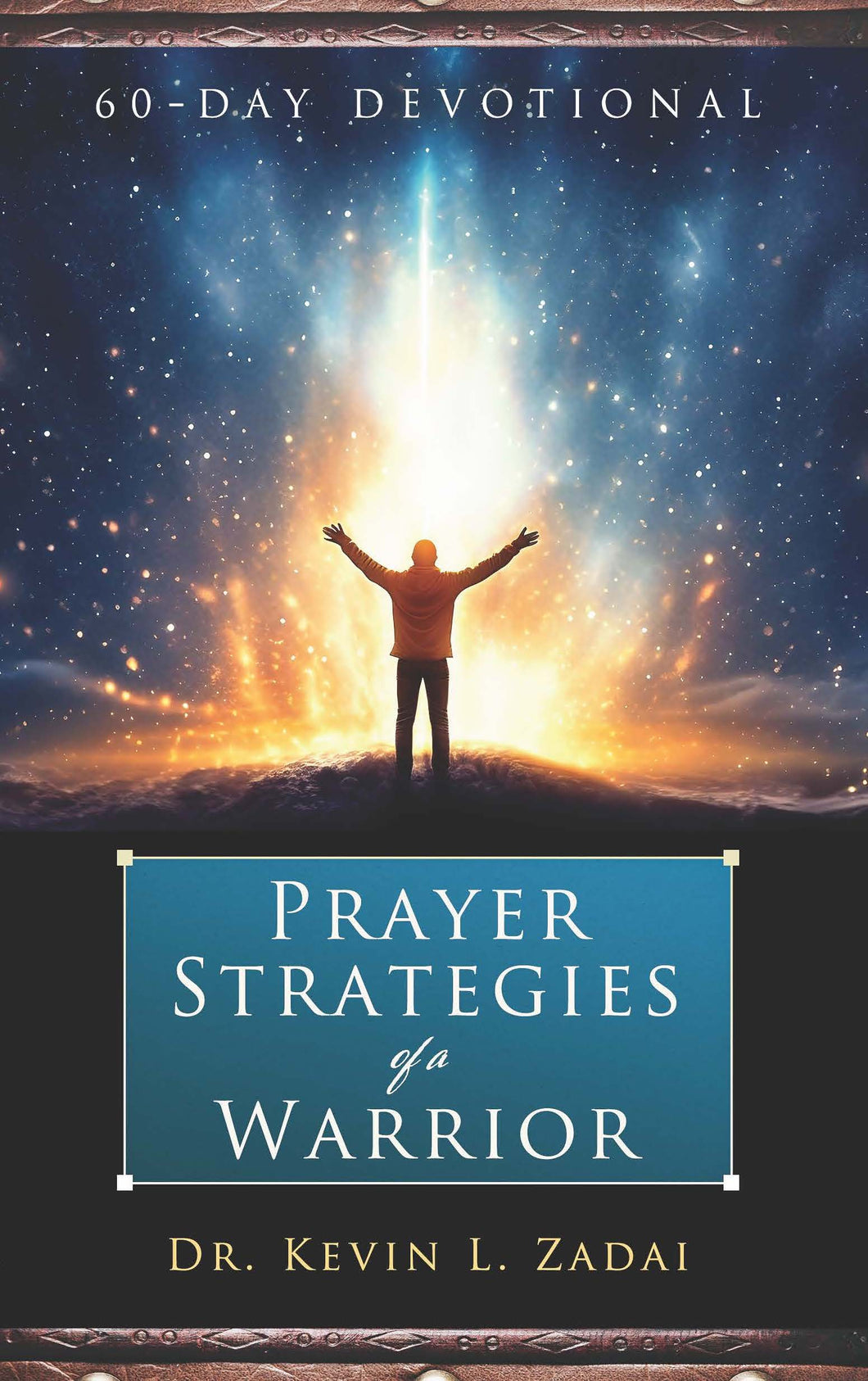 60 Day Devotional: Prayer Strategies Of A Warrior