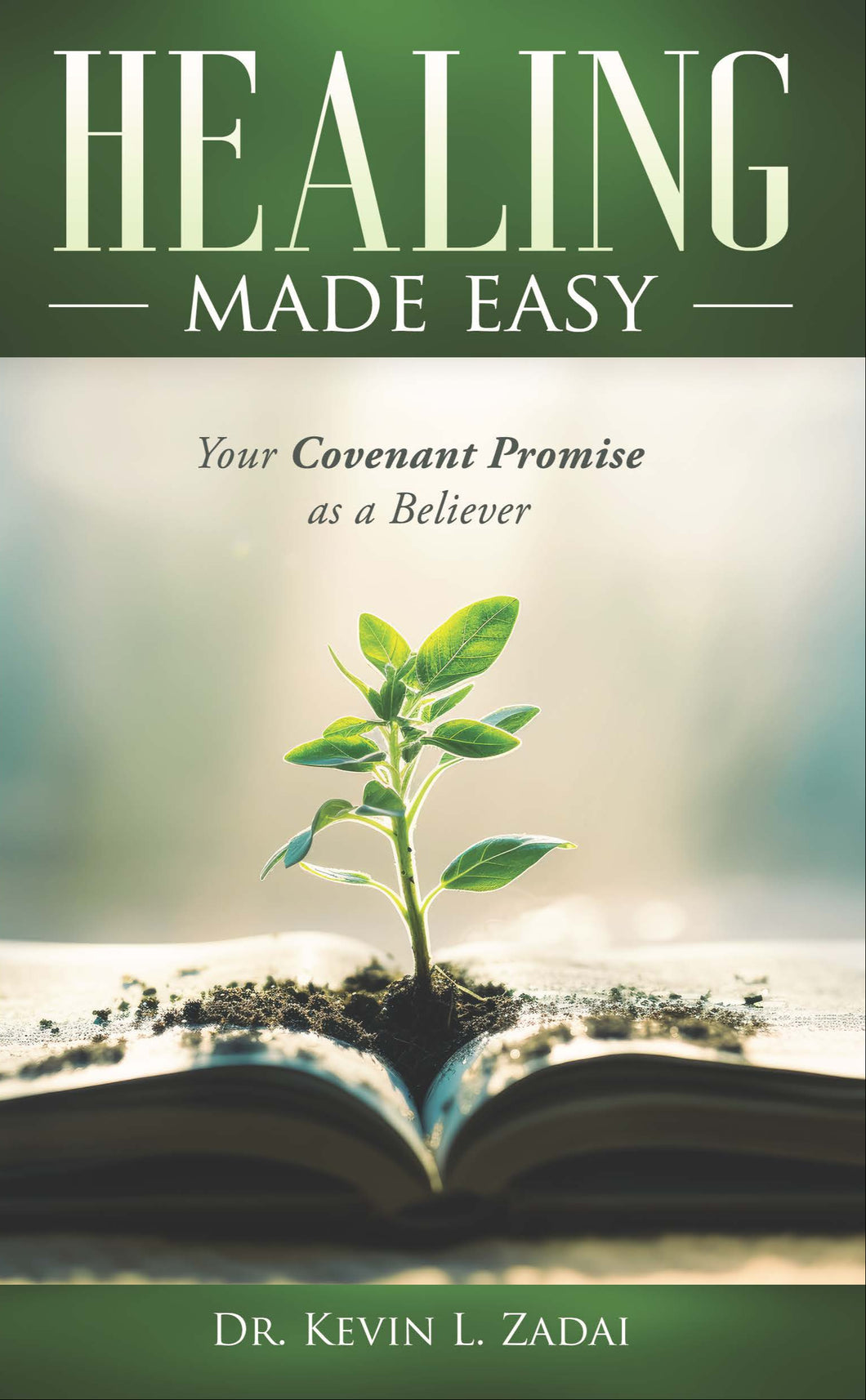 Healing Made Easy: Your Covenant Promise as a Believer