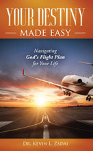 Load image into Gallery viewer, Your Destiny Made Easy: Navigating God&#39;s Flight Plan for Your Life
