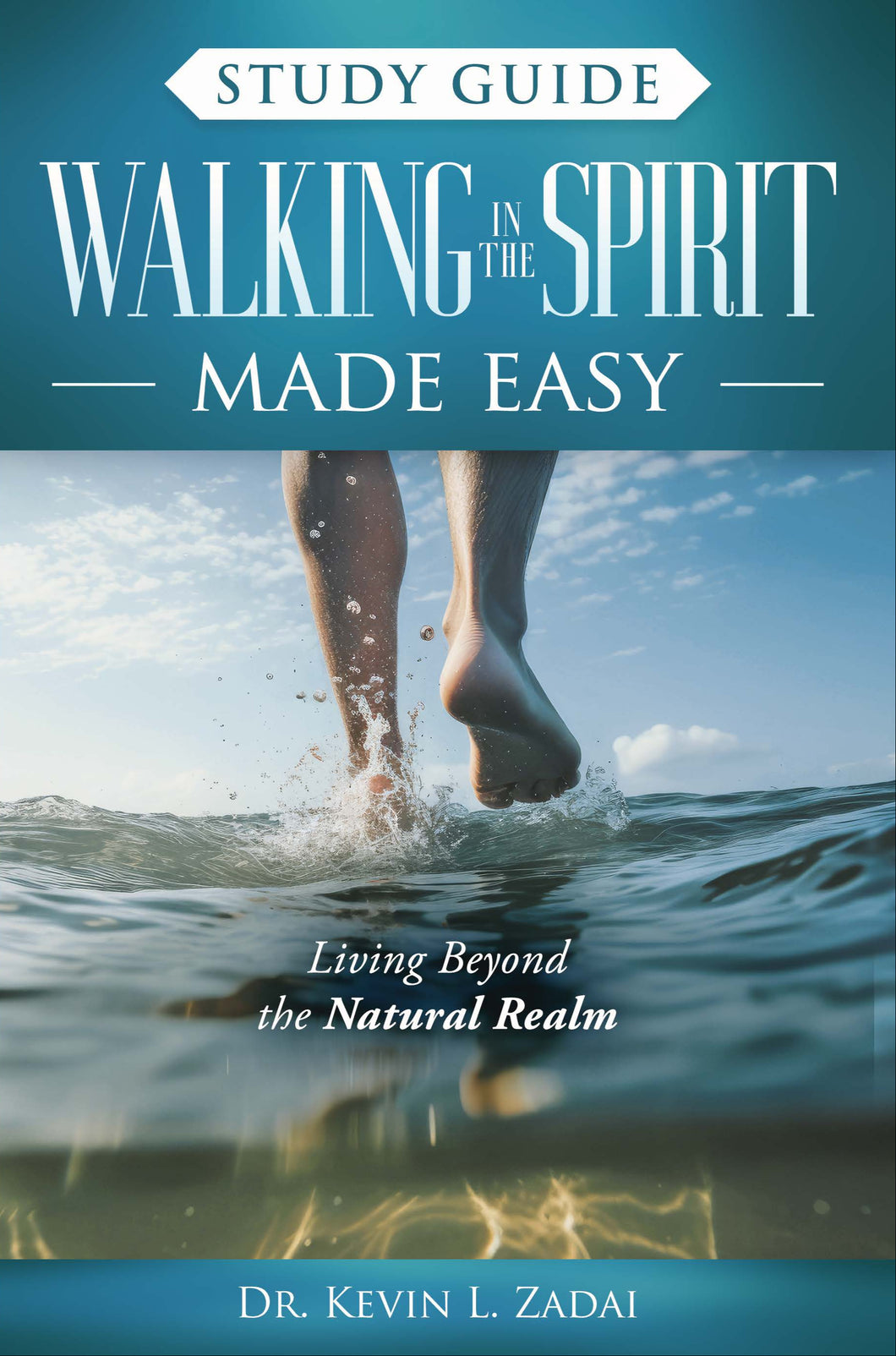 Walking In The Spirit Made Easy: Your Covenant Promise as a Believer - Study Guide