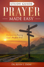 Load image into Gallery viewer, Prayer Made Easy: Shortcuts to Praying God&#39;s Perfect Will - Study Guide
