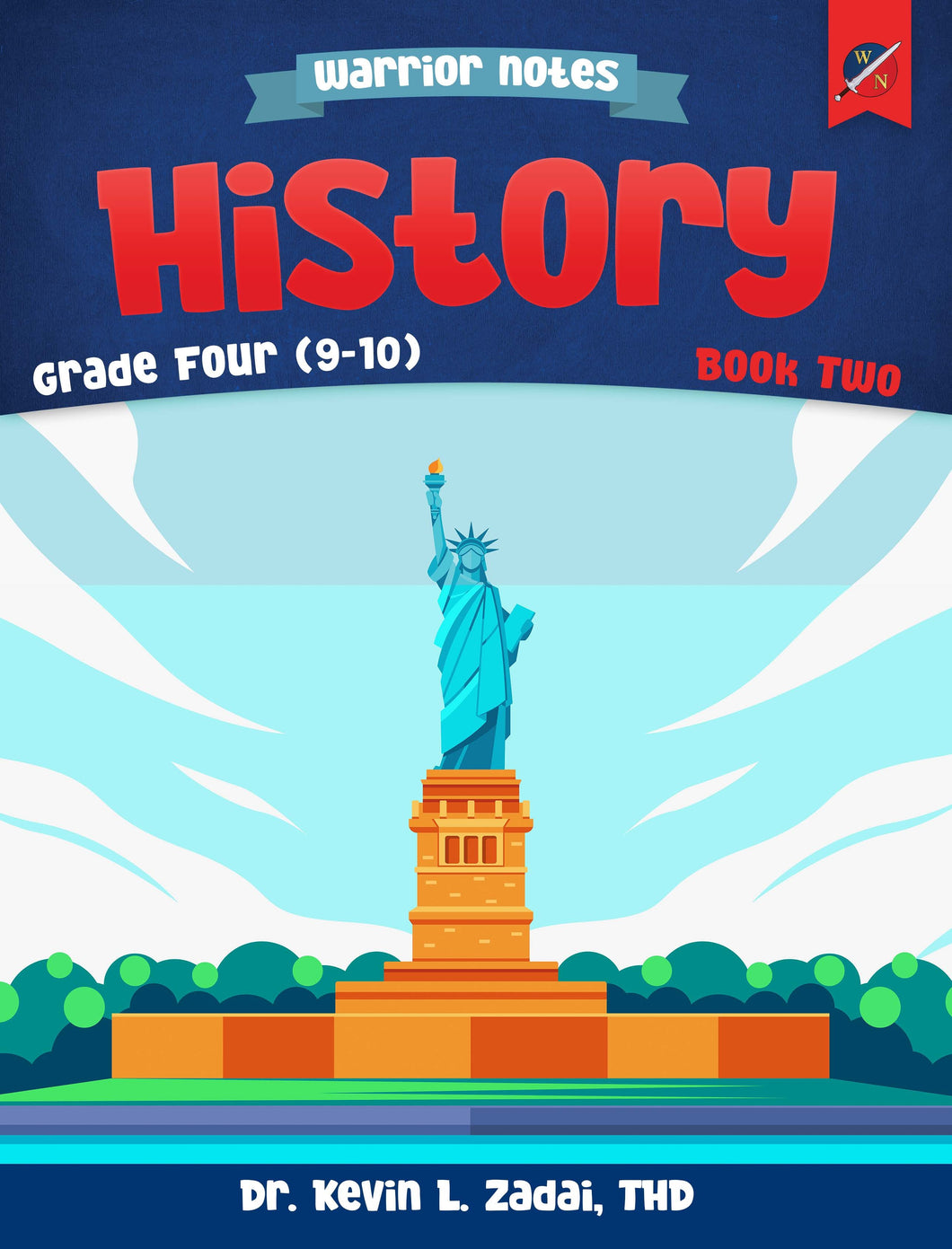 Warrior Notes Homeschooling: Grade Four | History Book 2