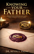 Knowing Your Father: Receiving and Reflecting the Character of God