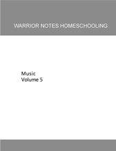 Load image into Gallery viewer, Warrior Notes Homeschooling: Music Volume 5
