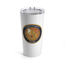 Load image into Gallery viewer, Warrior Notes: Women- Tumbler 20oz
