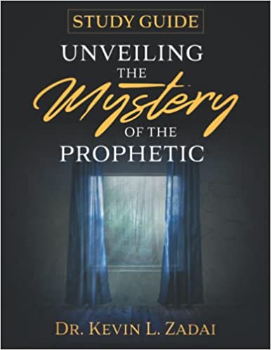 Unveiling The Mystery of The Prophetic -Study Guide