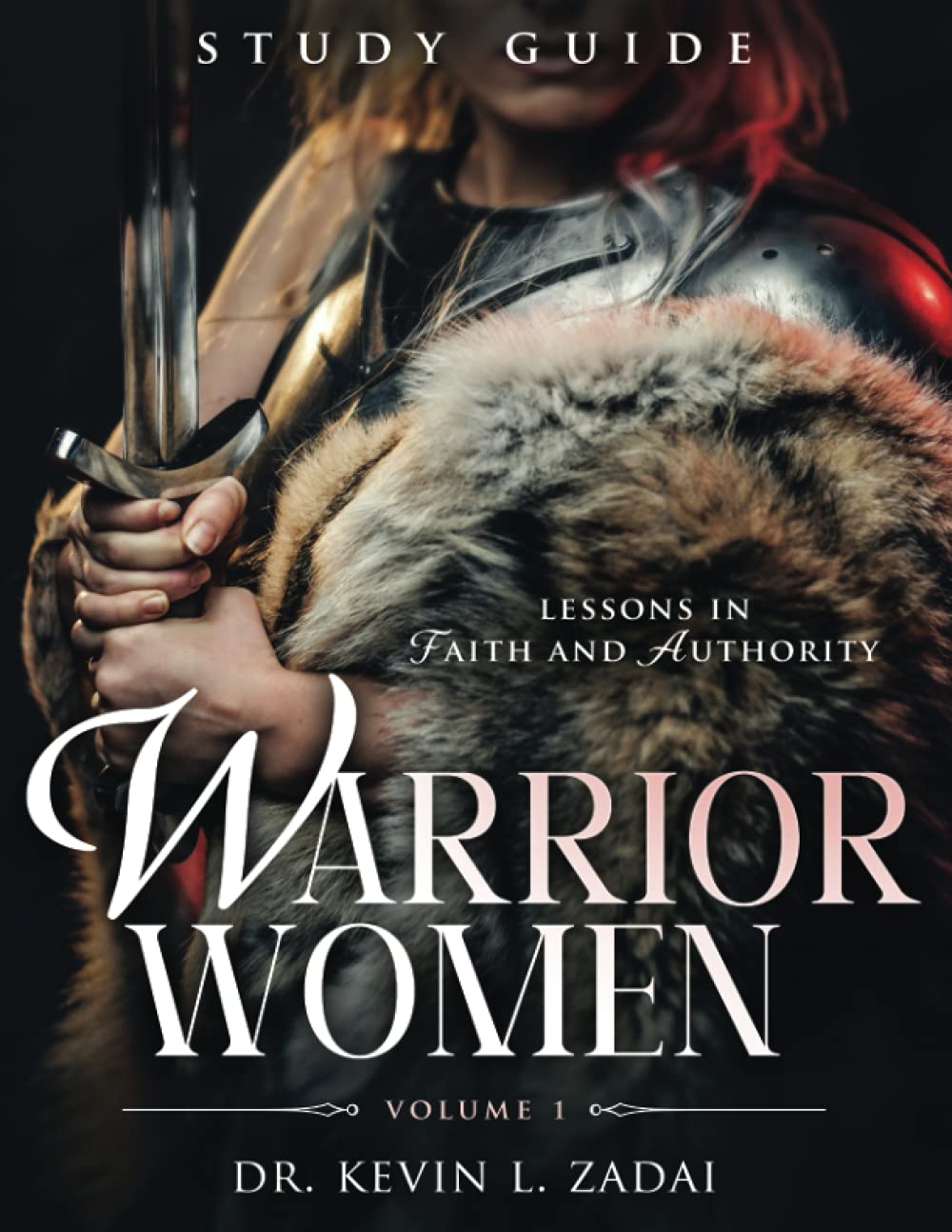 Warrior Women Volume 1: Lessons In Faith And Authority - Study Guide