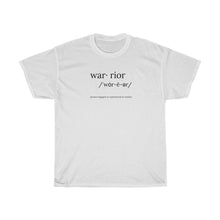 Load image into Gallery viewer, Definition  of a WAR.RIOR  -Unisex Heavy Cotton Tee
