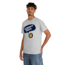 Load image into Gallery viewer, My Insurance Policy is Psalm 91- Unisex Heavy Cotton Tee
