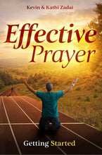 Load image into Gallery viewer, Effective Prayer: Getting Started - Kevin &amp; Kathi Zadai
