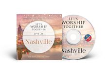 Load image into Gallery viewer, Let&#39;s Worship Together Live At: Nashville | Vol. 1
