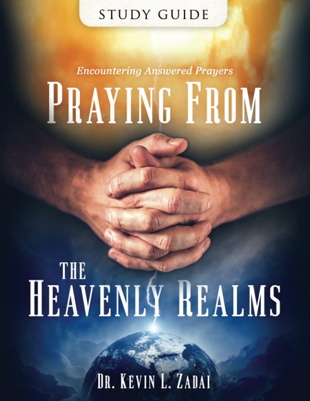 Praying From The Heavenly Realms - Study Guide