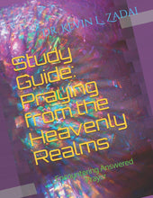 Load image into Gallery viewer, Praying From The Heavenly Realms - Study Guide
