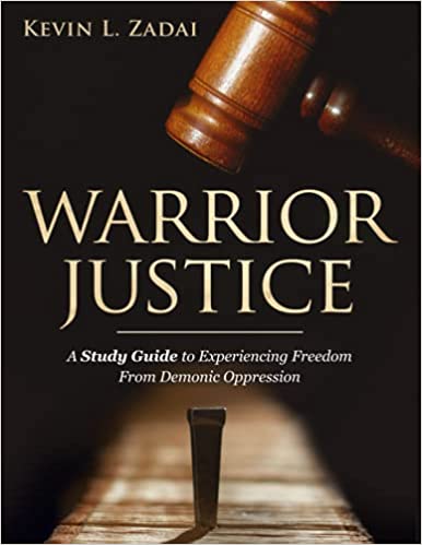 Warrior Justice: Supernatural Deliverance Training For The Warrior - Study Guide