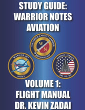 Load image into Gallery viewer, Study Guide: Warrior Notes Aviation: Volume 1: Flight Manual
