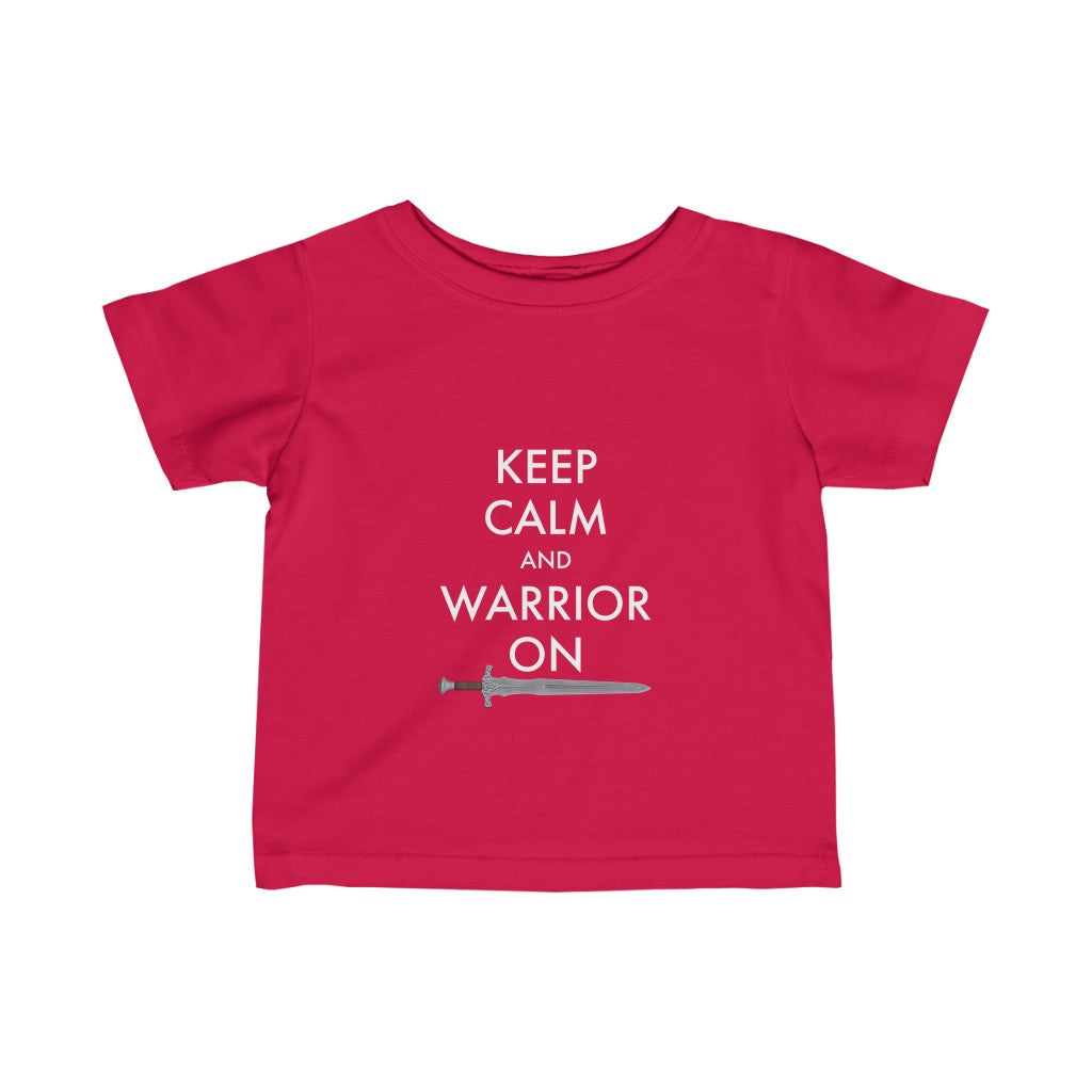 Keep Calm And Warrior On -Infant Fine Jersey Tee