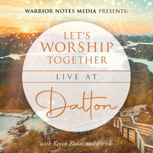 Load image into Gallery viewer, Let&#39;s Worship Together: Live At Dalton | Vol. 1
