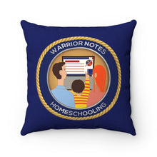 Load image into Gallery viewer, Warrior Notes: Homeschooling -Spun Polyester Square Pillow
