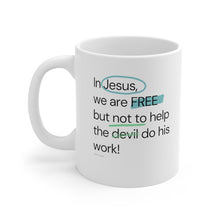 Load image into Gallery viewer, In Jesus We Are Free- Ceramic Mug 11oz
