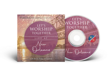 Load image into Gallery viewer, Let&#39;s Worship Together: Live At New Orleans | Vol. 1
