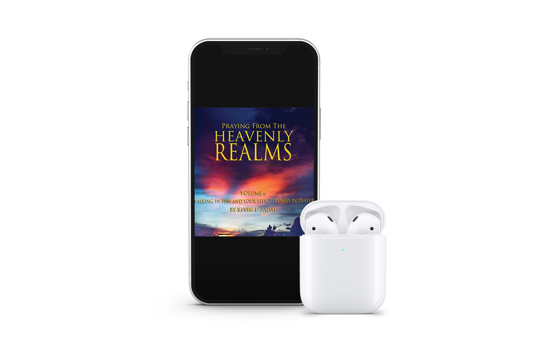 Praying from the Heavenly Realms, Vol. 6: Walking in Him and Your Effectiveness in Prayer - mp3
