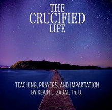 Load image into Gallery viewer, The Crucified Life -mp3
